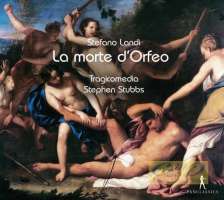 Landi: La morte d'Orfeo